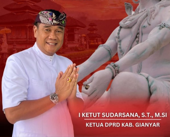 Ketua DPRD Gianyar I Ketut Sudarsana: Sampaikan Ucapan 